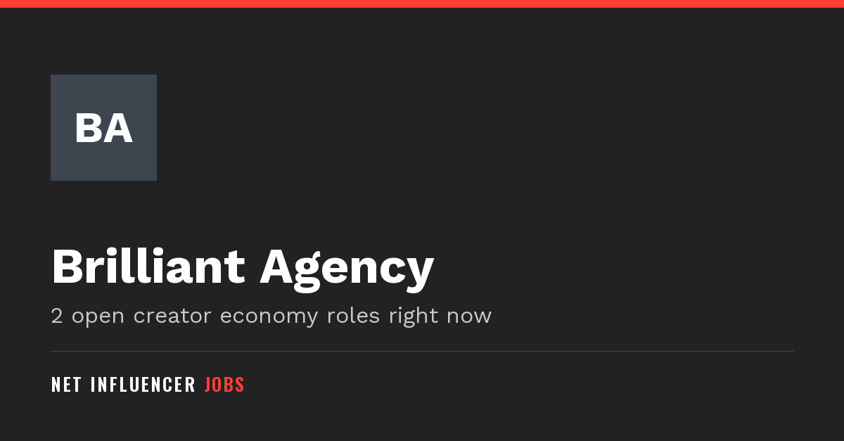 Brilliant Agency Jobs and Careers | Net Influencer Jobs