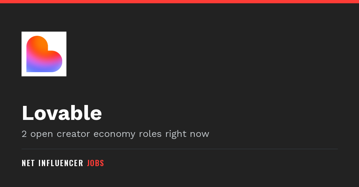 Performance Marketer, Paid Social at Lovable | Net Influencer Jobs