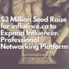 $3 Million Seed Raise for Influence.co - Net Influencer