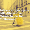 Influencer Synonyms - Net Influencer
