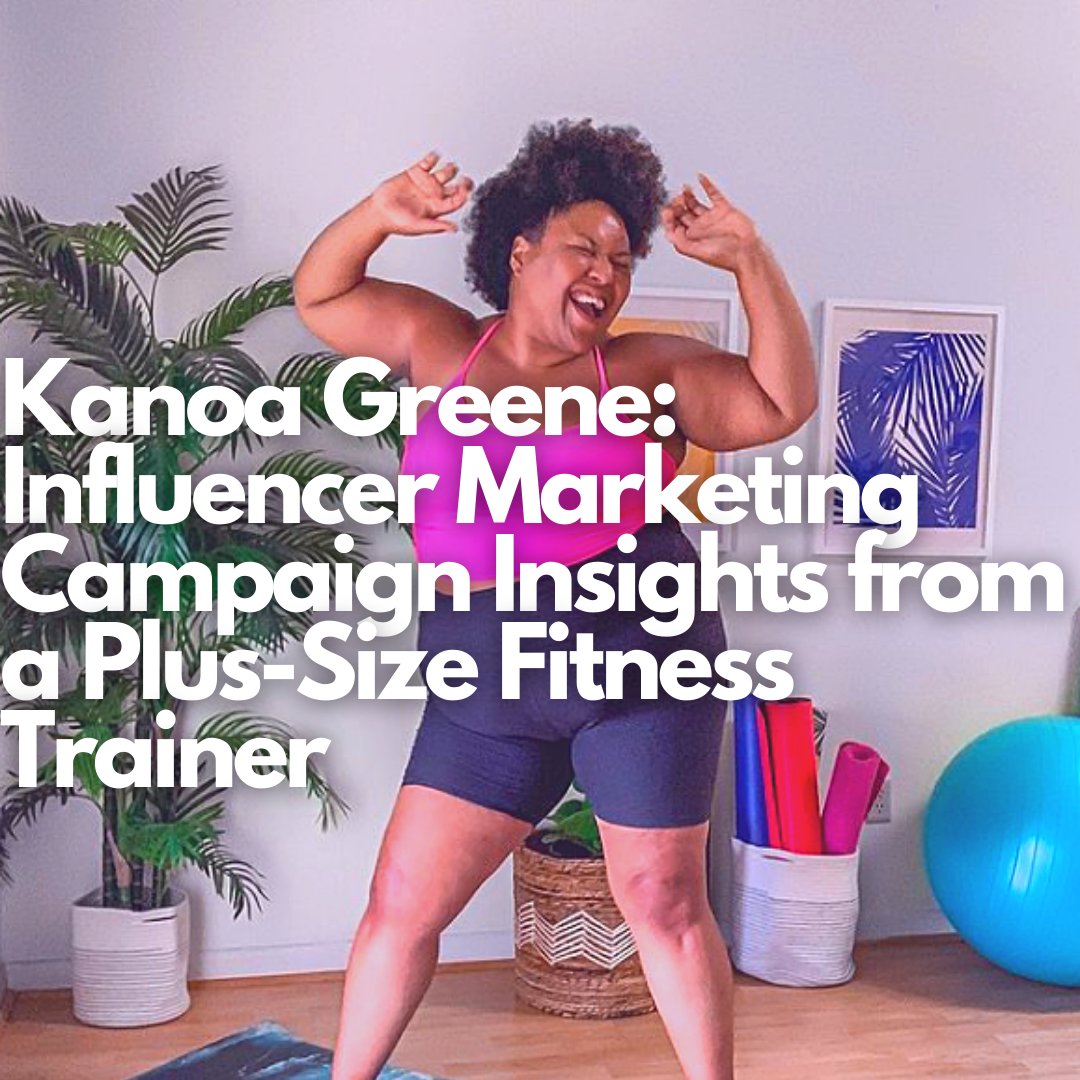 Kanoa Greene Influencer Marketing