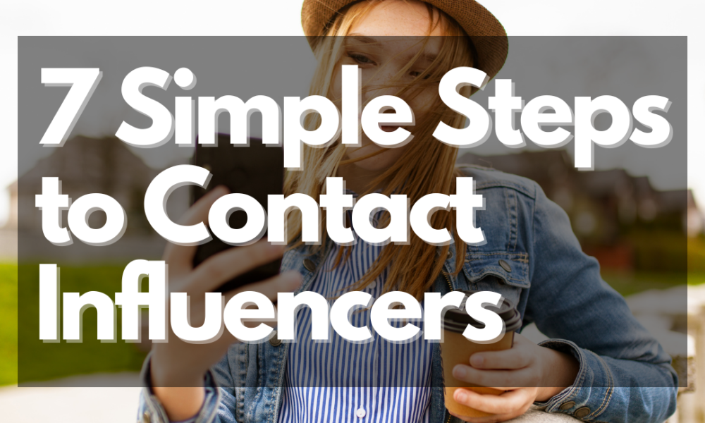 7 Simple Steps To Contact Influencers - Net Influencer
