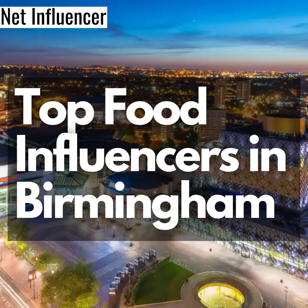 Top Food Influencers in Birmingham_Net Influencer