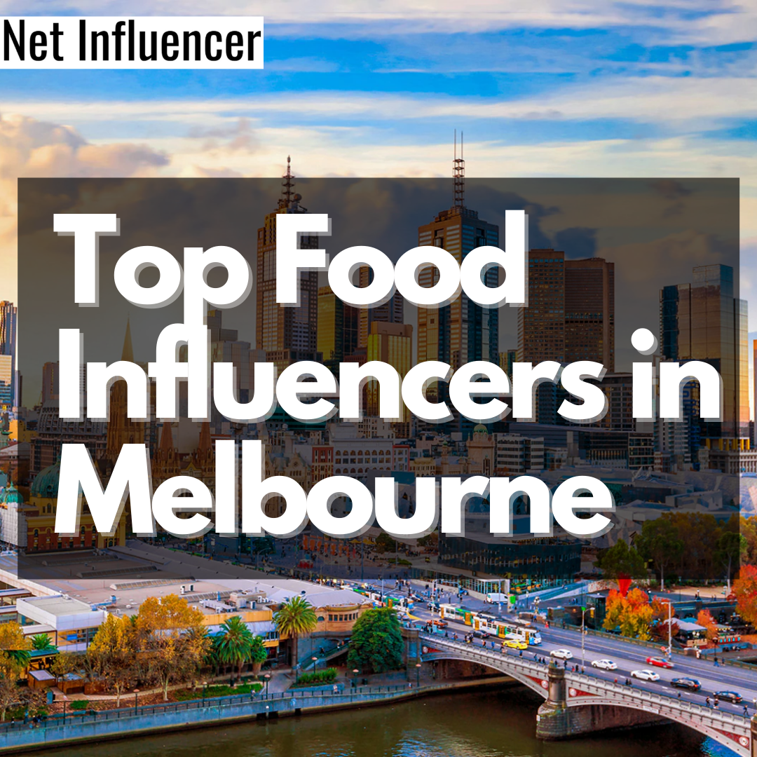 Top Food Influencers in Melbourne_Net Influencer