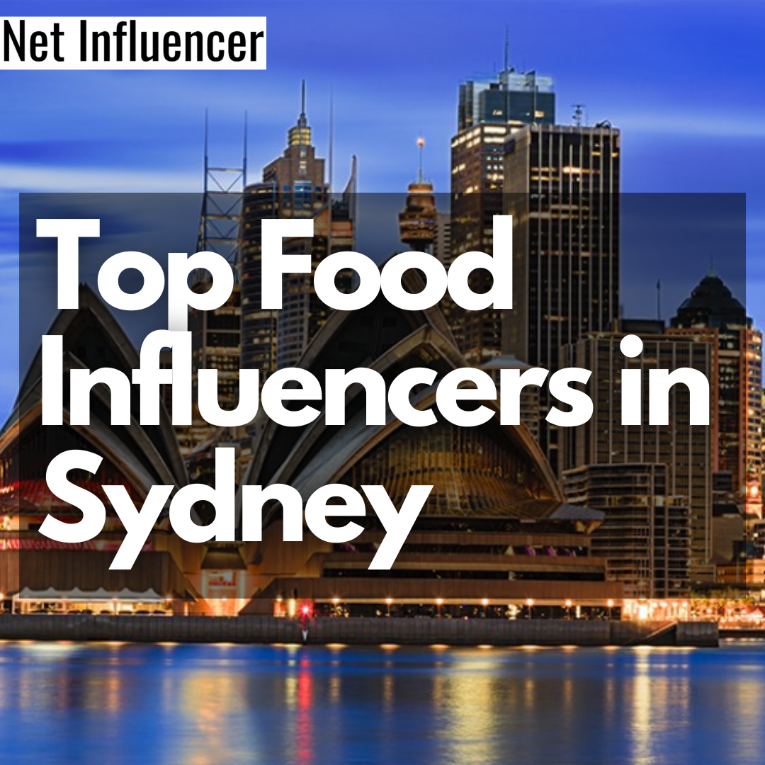Top Food Influencers in Sydney_Net Influencer