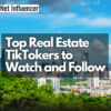 Top Real Estate TikTokers to Watch and Follow_Net Influencer