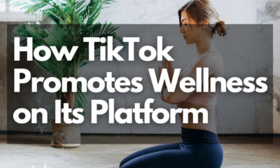 How TikTok Promotes Wellness on Its Platform - Net Influencer
