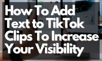 How To Add Text to TikTok Clips To Increase Your Visibility - Net Influencer