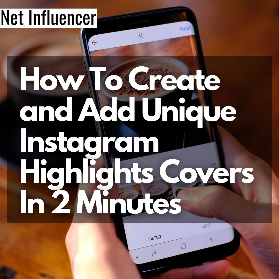 How To Create and Add Unique Instagram Highlights Covers In 2 Minutes - Net Influencer