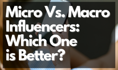 Micro Vs. Macro Influencers Which One is Better - Net Influencer