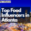 Top Food Influencers in Atlanta - Net Influencer