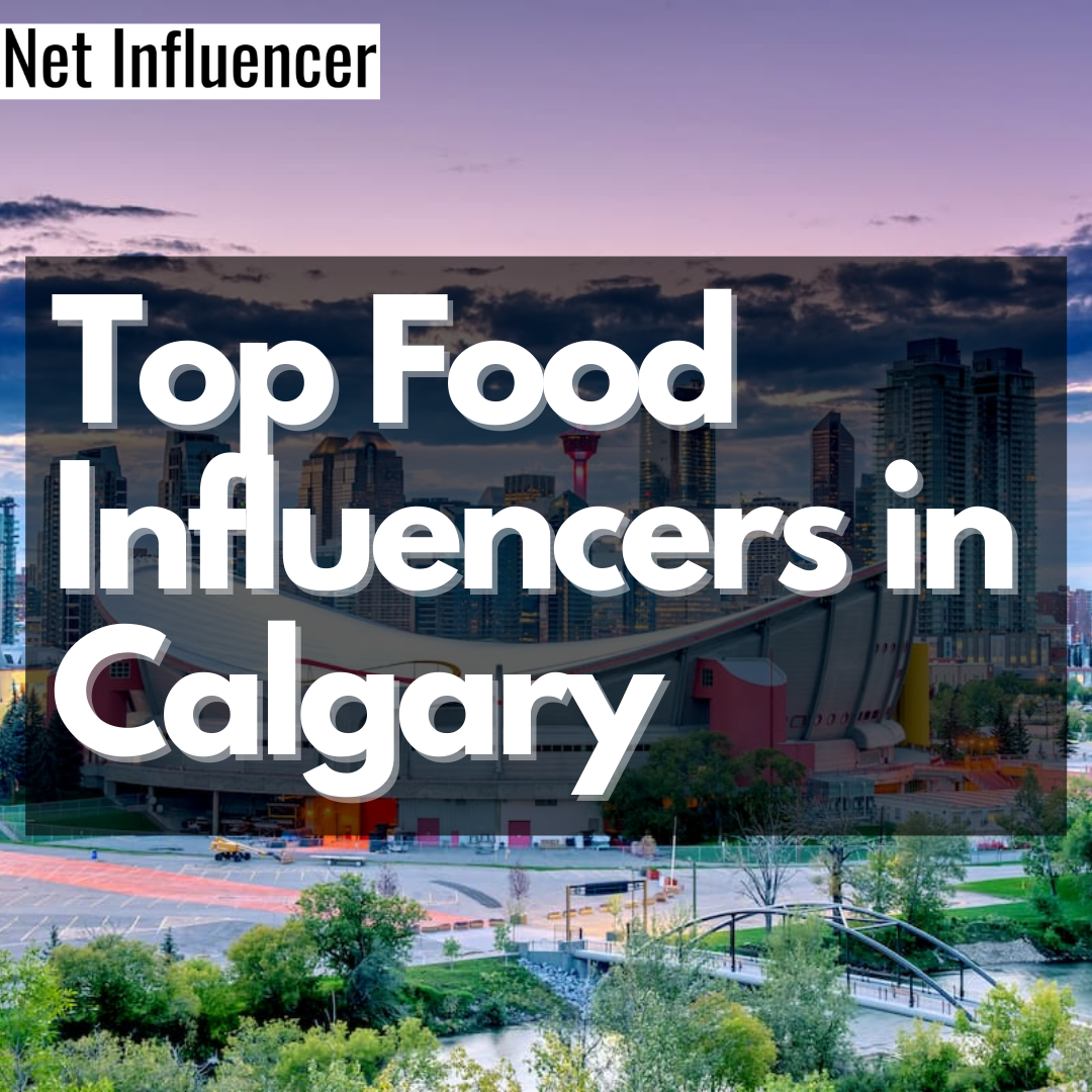 Top Food Influencers in Calgary - Net Influencer