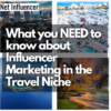 What you NEED to know about Influencer Marketing in the Travel Niche - Net Influencer