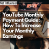 YouTube Monthly Payment Guide: How To Increase Your Monthly Earnings - Net Influencer