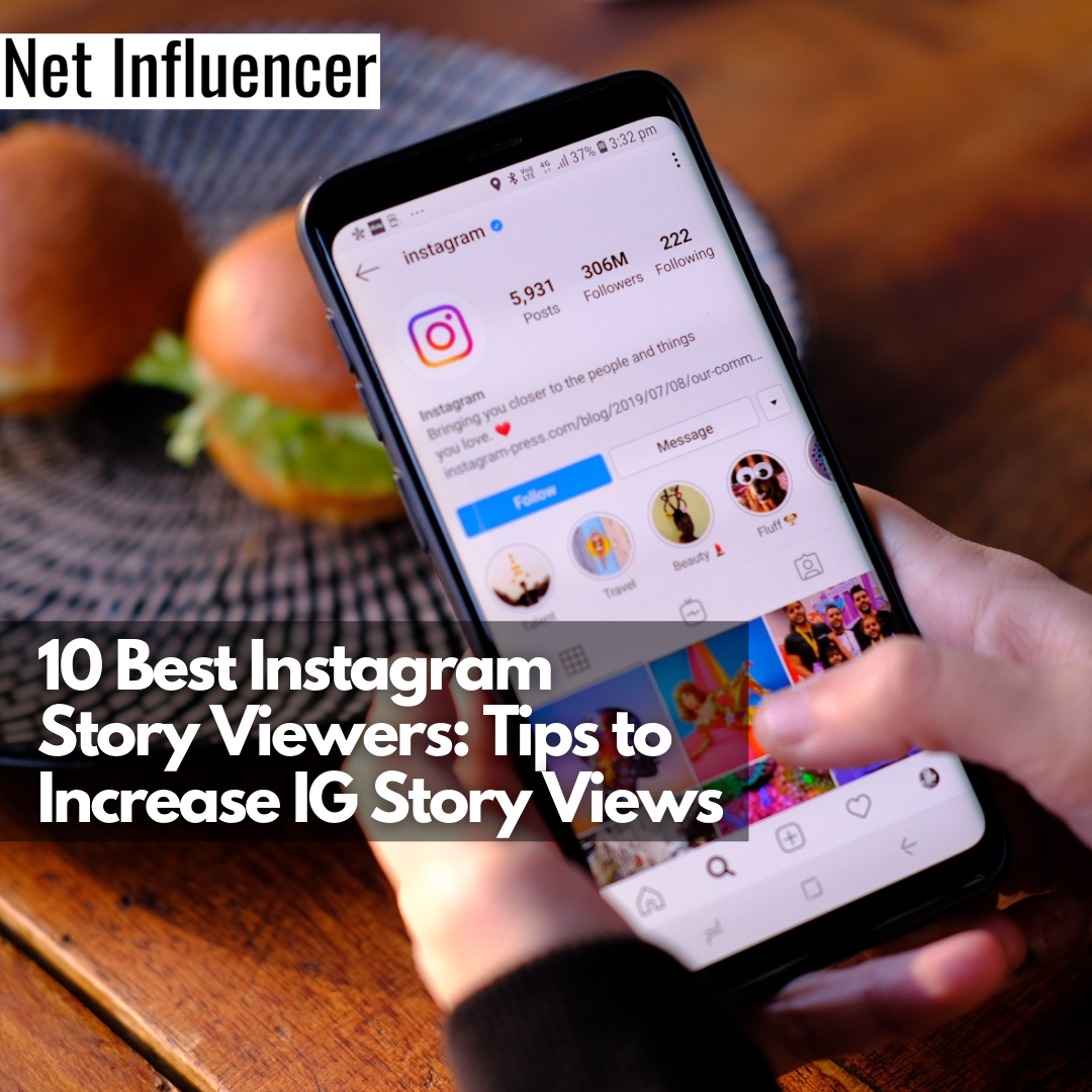 10 Best Instagram Story Viewers: Tips to Increase IG Story Views