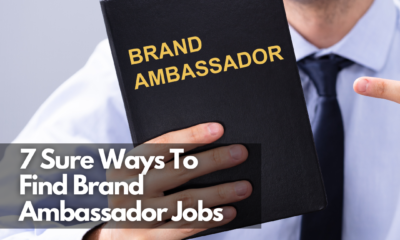 7 Sure Ways To Find Brand Ambassador Jobs