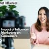 Impact of Influencer Marketing on Consumers- Net Influencer