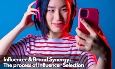 Influencer & Brand Synergy The process of Influencer Selection
