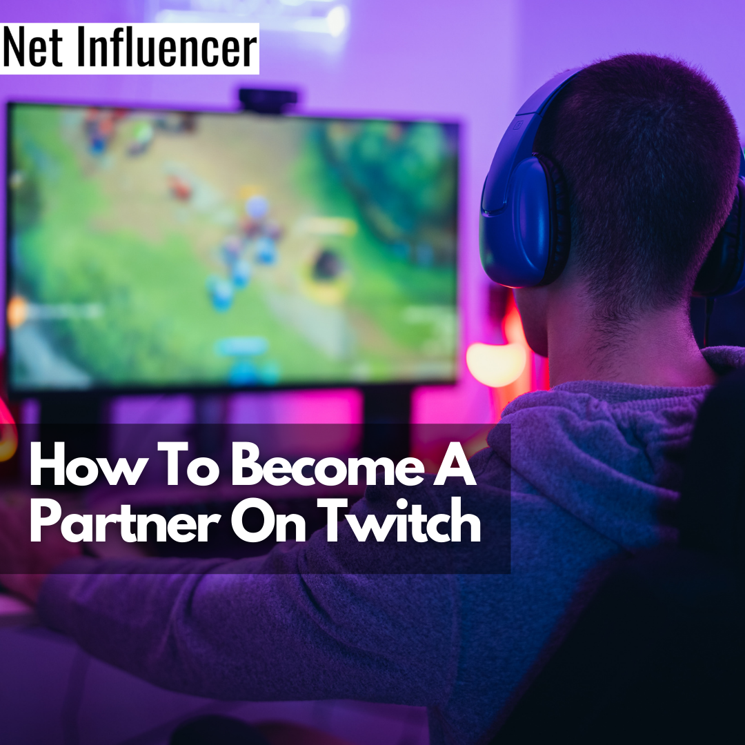 How To Become A Partner On Twitch