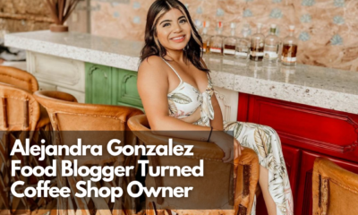 Alejandra Gonzalez Food Blogger Turned Coffee Shop Owner