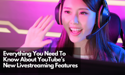 Everything You Need To Know About YouTube’s New Livestreaming Features