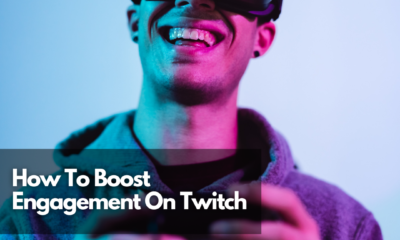 How To Boost Engagement On Twitch