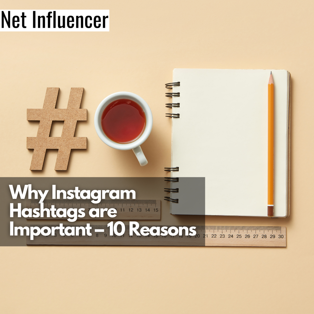 Why Instagram Hashtags are Important – 10 Reasons