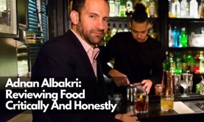 Adnan Albakri: Reviewing Food Critically And Honestly
