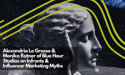 Alexandria Lo Grasso & Monika Ratner of Blue Hour Studios on Infronts & Influencer Marketing Myths