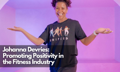 Johanna Devries Promoting Positivity in the Fitness Industry