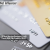 10 Best Startup Business Credit Cards With No Credit In 2023