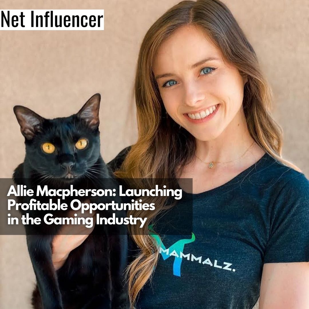 Allie Macpherson Launching Profitable Opportunities in the Gaming Industry (1)