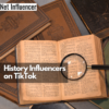 History Influencers on TikTok