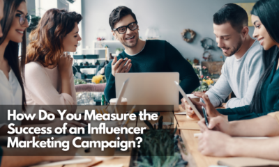 How Do You Measure the Success of an Influencer Marketing Campaign