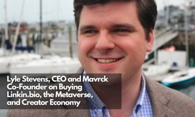 Lyle Stevens, CEO and Mavrck Co-Founder on Buying Linkin.bio, the Metaverse, and Creator Economy