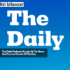 The Daily Podcast A Look At The News And Current Events Of The Day