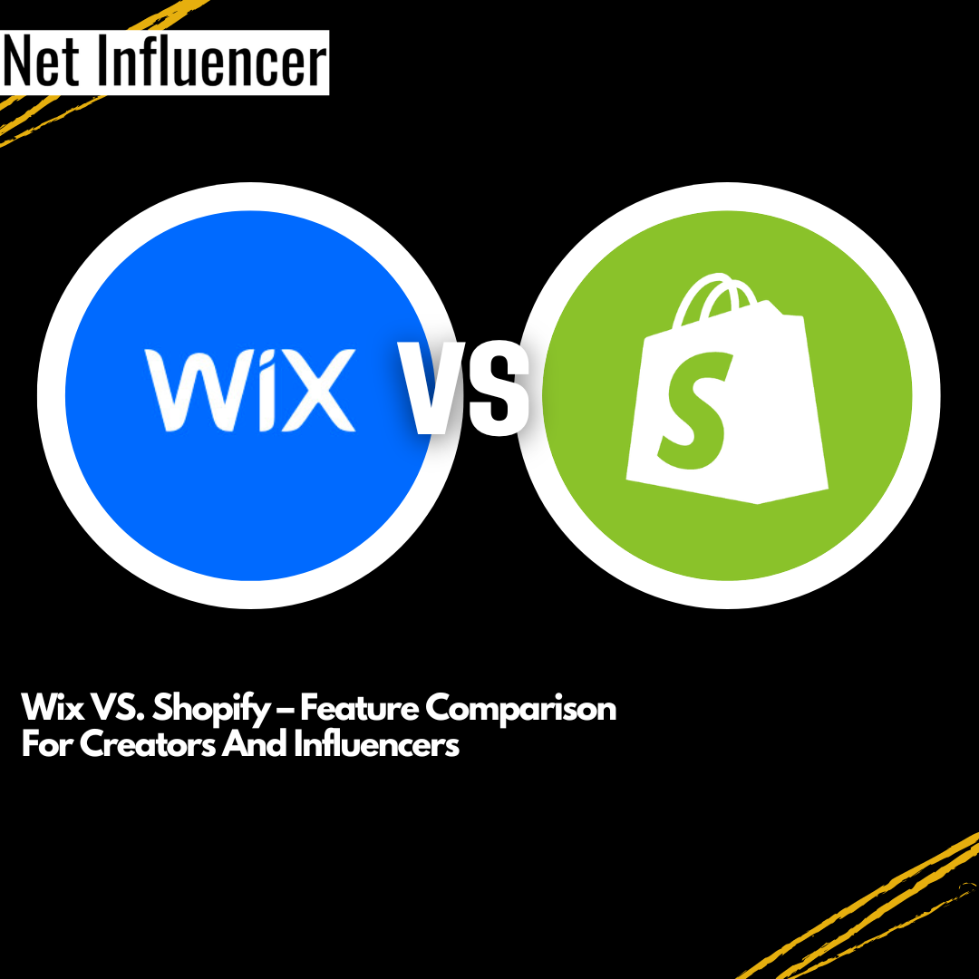 Wix VS. Shopify – Feature Comparison For Creators And Influencers