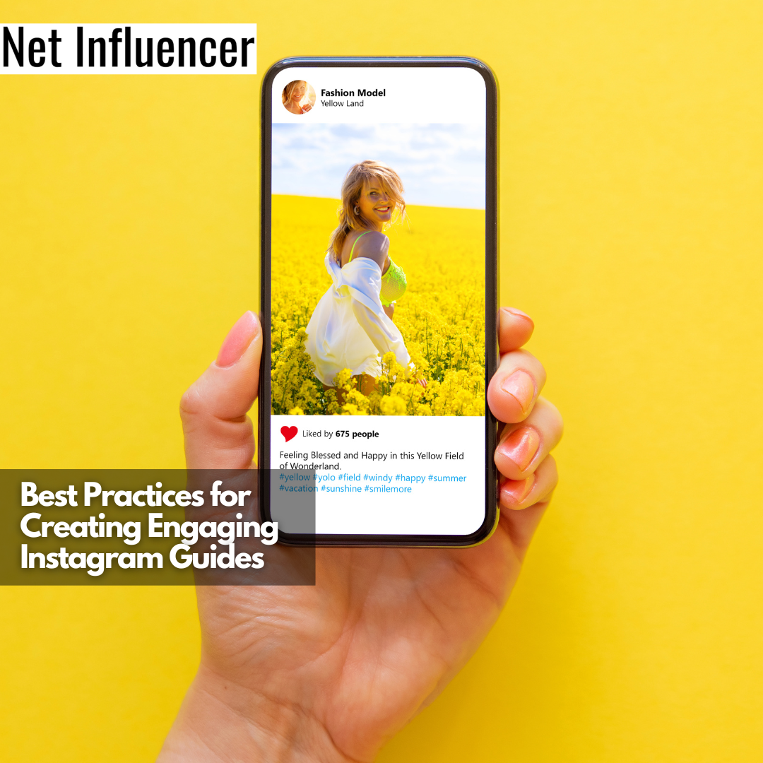 Best Practices for Creating Engaging Instagram Guides