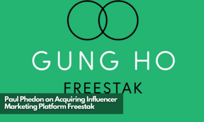 Paul Phedon, the CEO of Gung Ho, on Acquiring Influencer Marketing Platform Freestak