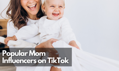 Popular Mom Influencers on TikTok