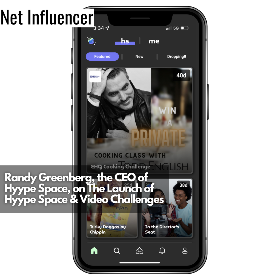 Randy Greenberg, the CEO of Hyype Space, on The Launch of Hyype Space & Video Challenges