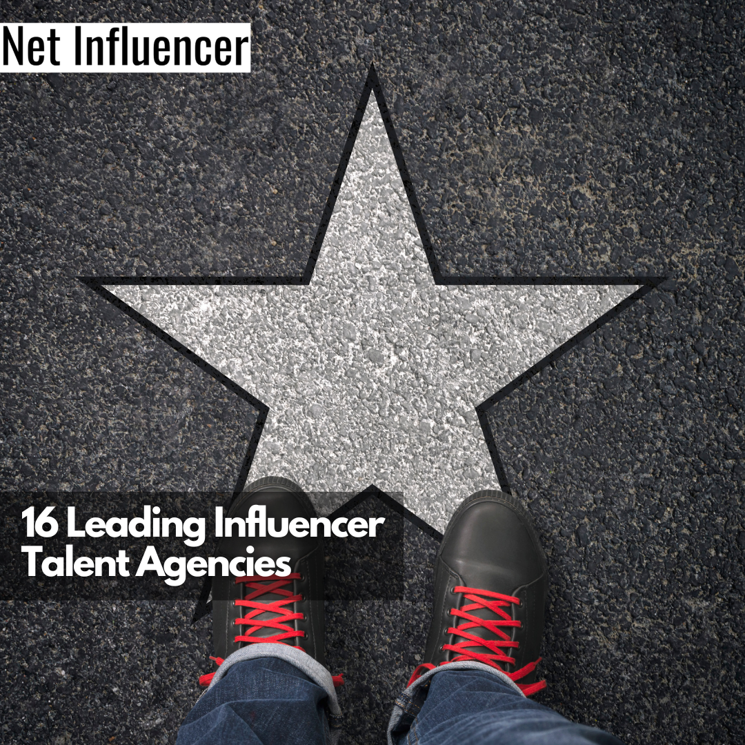 16 Leading Influencer Talent Agencies