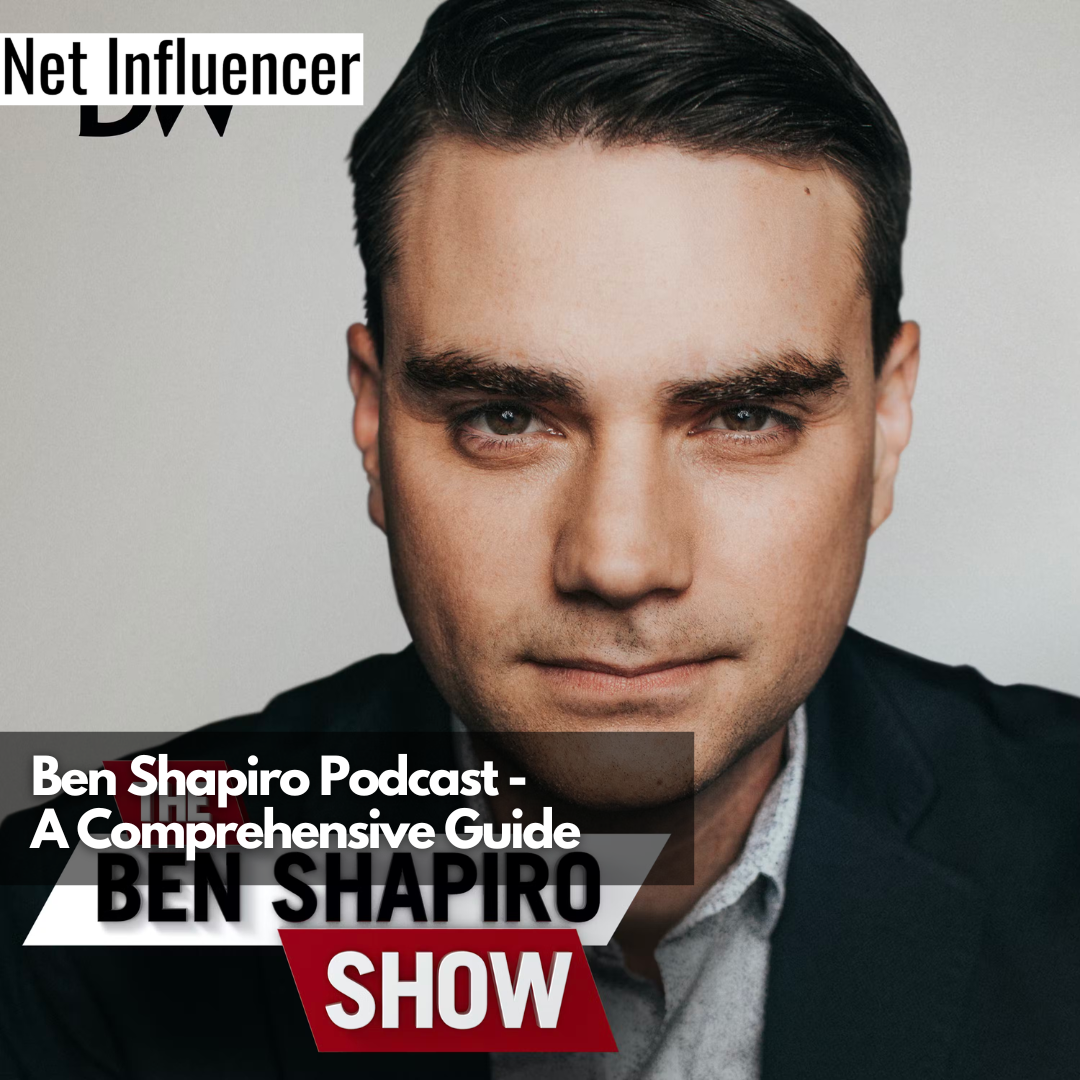 Ben Shapiro Podcast - A Comprehensive Guide