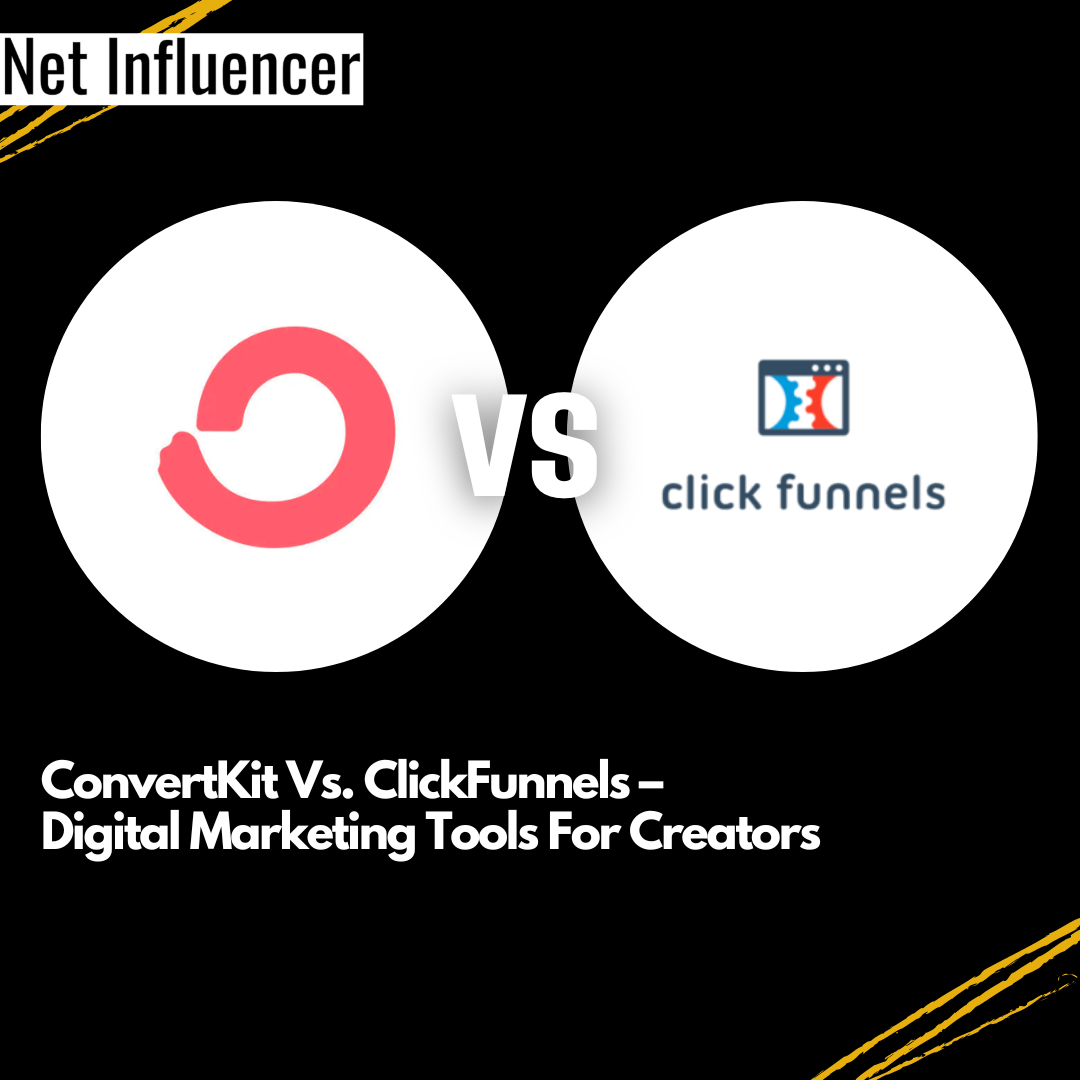 ConvertKit Vs. ClickFunnels – Digital Marketing Tools For Creators