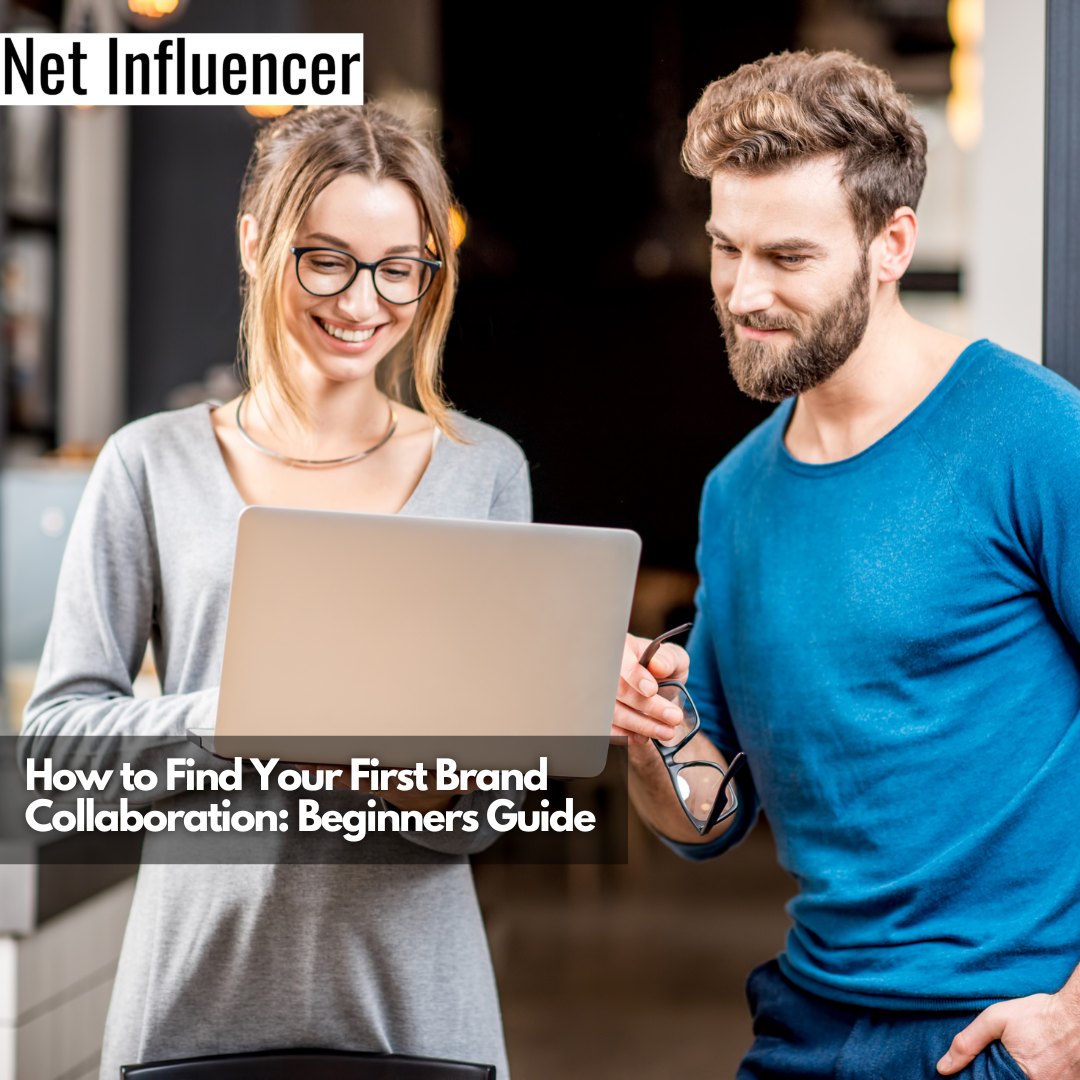 How to Find Your First Brand Collaboration Beginners Guide