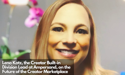 Lena Katz, the Creator Built-in Division Lead at Ampersand, on the Future of the Creator Marketplace
