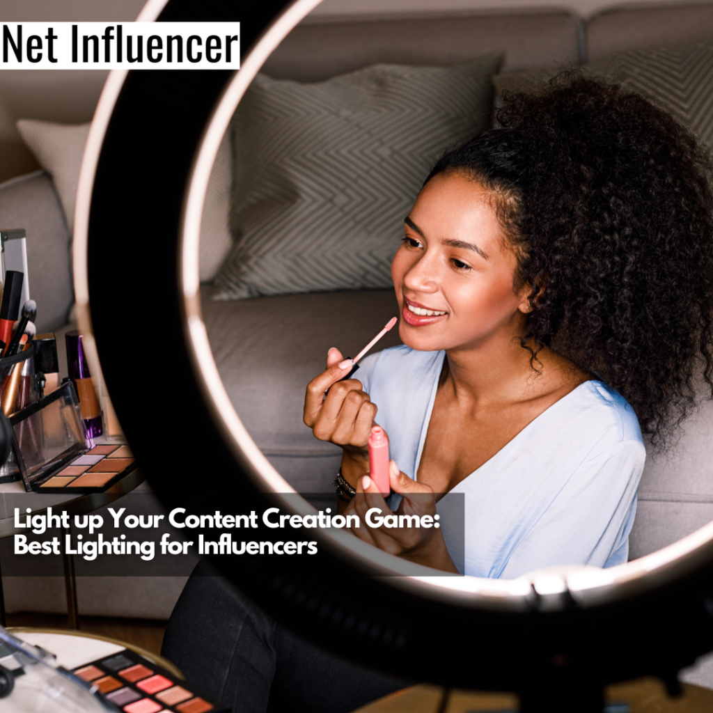 Best Lighting For Influencers Net Influencer