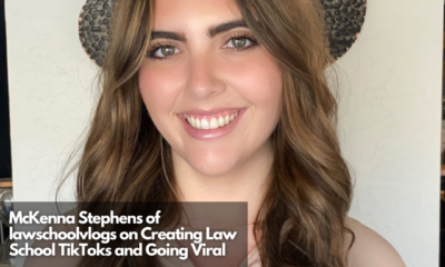 McKenna Stephens of lawschoolvlogs on Creating Law School TikToks and Going Viral