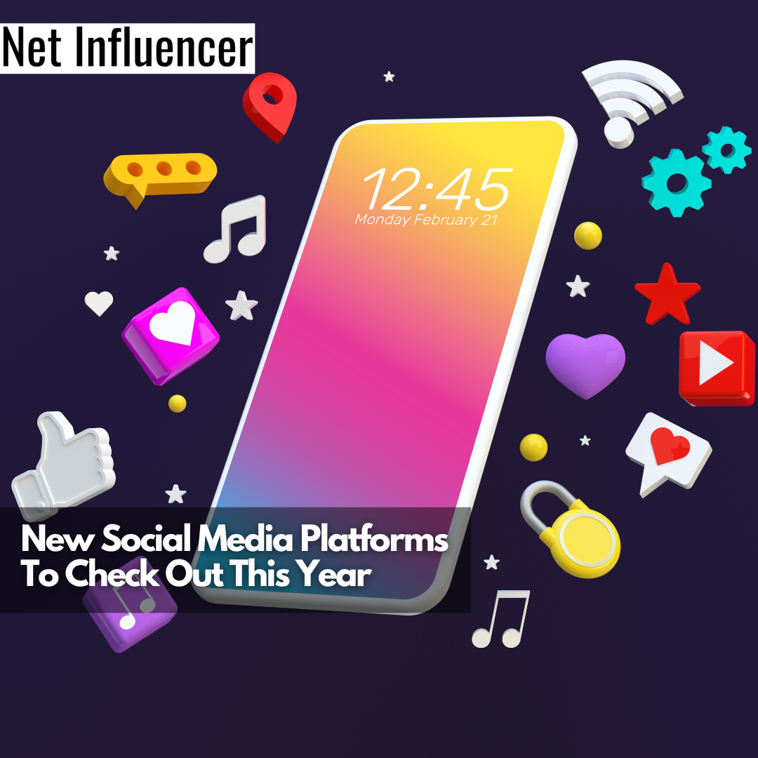 New Social Media Platforms To Check Out This Year