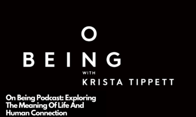 On Being Podcast Exploring The Meaning Of Life And Human Connection